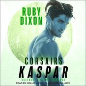 Corsairs: Kaspar by  Ruby Dixon audiobook