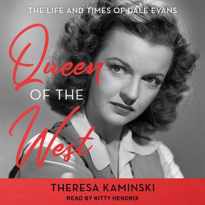 Queen Of The West by Theresa Kaminski audiobook