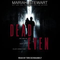 Dead Even by Mariah Stewart audiobook