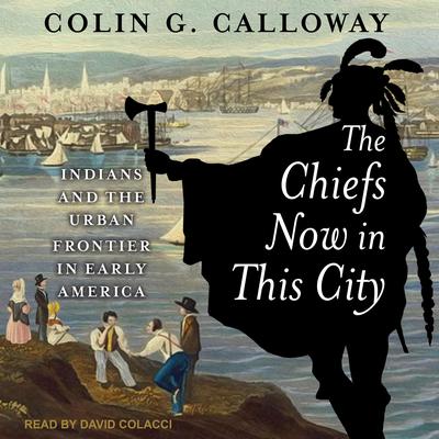 The Chiefs Now in This City by Colin G. Calloway audiobook