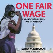 One Fair Wage by  Saru Jayaraman audiobook