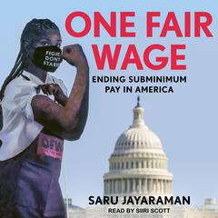 One Fair Wage by Saru Jayaraman audiobook