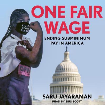 One Fair Wage by Saru Jayaraman audiobook