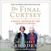 The Final Curtsey by  Margaret Rhodes audiobook