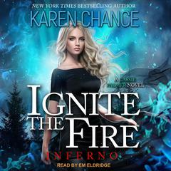 Ignite the Fire by Karen Chance audiobook