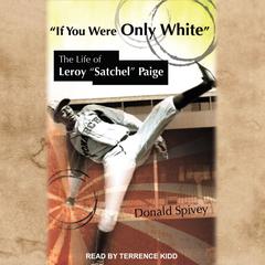 If You Were Only White by Donald Spivey audiobook