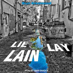 Lie Lay Lain by Bryn Greenwood audiobook