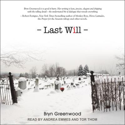 Last Will by Bryn Greenwood audiobook