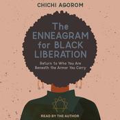 The Enneagram for Black Liberation by  Chichi Agorom audiobook