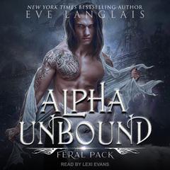 Alpha Unbound by Eve Langlais audiobook