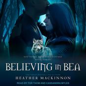 Believing in Bea by  Heather MacKinnon audiobook