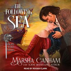 The Following Sea by Marsha Canham audiobook