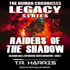 Raiders of the Shadow by T. R. Harris audiobook