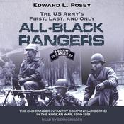 The US Army's First, Last, and Only All-Black Rangers by  Edward L. Posey Master Sergeant, Ret. audiobook