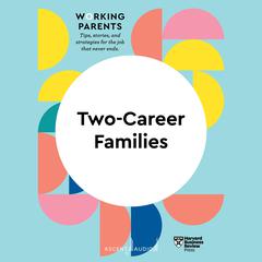 Two-Career Families by Harvard Business Review audiobook