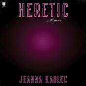 Heretic by  Jeanna Kadlec audiobook