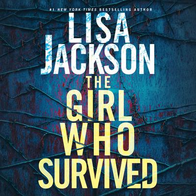 The Girl Who Survived by Lisa Jackson audiobook