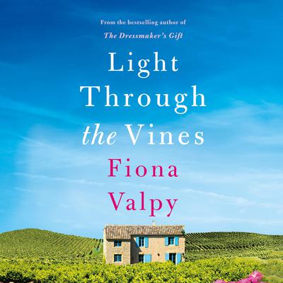 Light Through the Vines by Fiona Valpy audiobook
