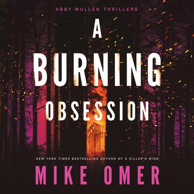 A Burning Obsession by Mike Omer audiobook