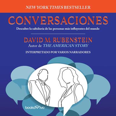 Conversaciones by David M. Rubenstein audiobook