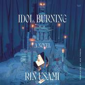 Idol, Burning by  Rin Usami audiobook