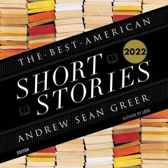 The Best American Short Stories 2022 by Andrew Sean Greer audiobook