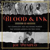 Blood & Ink by  Joe Pompeo audiobook