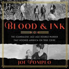 Blood & Ink by Joe Pompeo audiobook