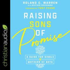 Raising Sons of Promise by Roland Warren audiobook