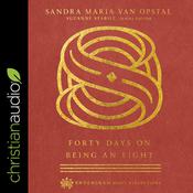 Forty Days on Being an Eight by  Sandra Maria Van Opstal audiobook