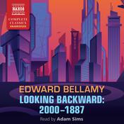 Looking Backward: 2000–1887 by  Edward Bellamy audiobook