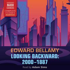 Looking Backward: 2000–1887 by Edward Bellamy audiobook