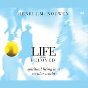 Life of the Beloved by  Henri J. M. Nouwen audiobook