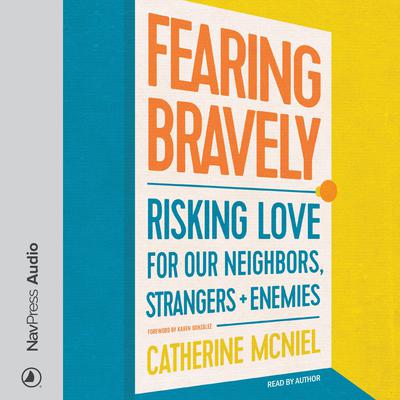 Fearing Bravely by Catherine McNiel audiobook