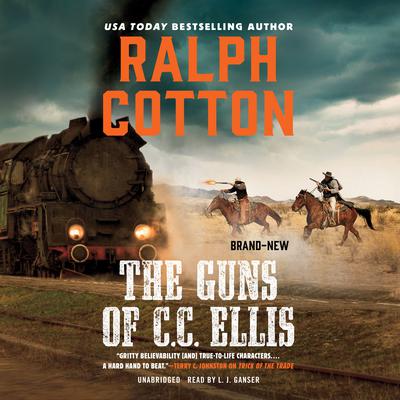 The Guns of C. C. Ellis by Ralph Cotton audiobook