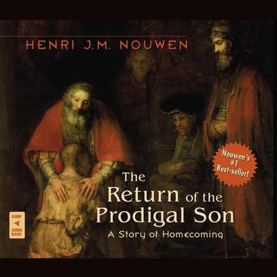 The Return of the Prodigal Son by Henri J. M. Nouwen audiobook