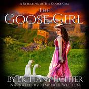 The Goose Girl by  Brittany Fichter audiobook