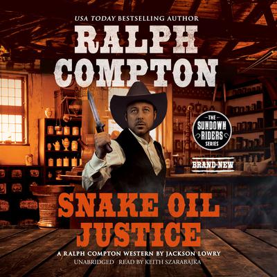 Ralph Compton: Snake Oil Justice by Robert E. Vardeman audiobook