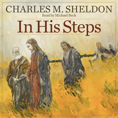In His Steps by Charles M. Sheldon audiobook