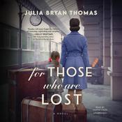 For Those Who Are Lost by  Julia Bryan Thomas audiobook