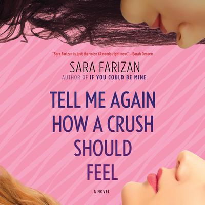 Tell Me Again How a Crush Should Feel by Sara Farizan audiobook