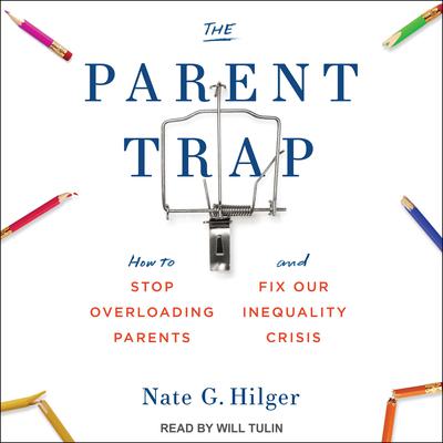 The Parent Trap by Nate G. Hilger audiobook