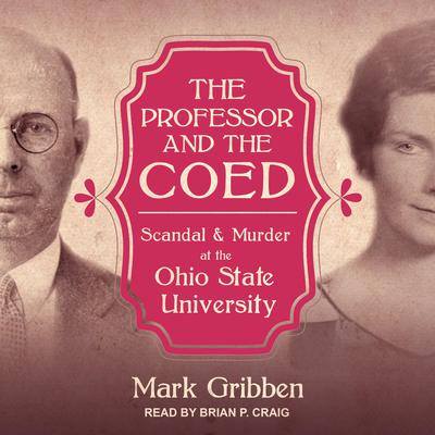 The Professor & the Coed by Mark Gribben audiobook