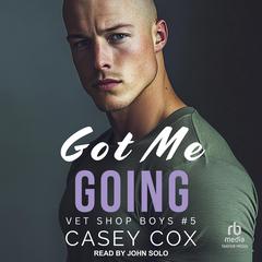 Got Me Going by Casey Cox audiobook