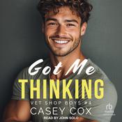 Got Me Thinking by  Casey Cox audiobook