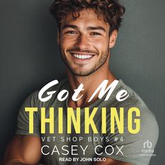 Got Me Thinking by Casey Cox audiobook