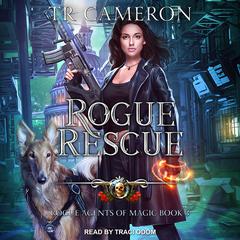 Rogue Rescue by TR Cameron audiobook