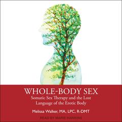 Whole-Body Sex by Melissa Walker audiobook