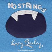 No Strings by  Lucy Bexley audiobook