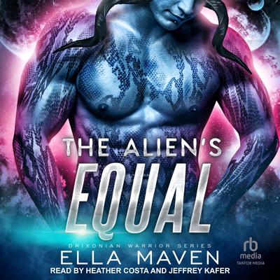 The Alien's Equal by Ella Maven audiobook